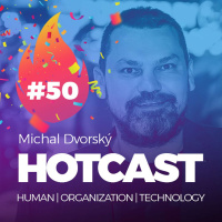 HOTCAST - Michal Dvorský o leadershipu, budoucnosti a technologiích zítřka