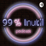 99% Inutil