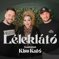 Kiss Kató - Léleklátó Ezt még nem mondtam el sehol