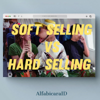 SOFT SELLING AND HARD SELLING