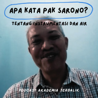 S3 EP16 Apa kata Pak Sarono? Tentang instrumentasi dan air