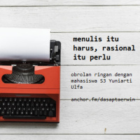 S1 EP 4 - Menulis itu harus, rasional itu perlu