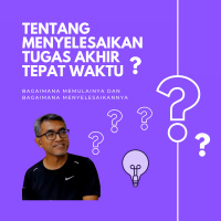 S5 EP5 TENTANG MENYELESAIKAN TUGAS AKHIR TEPAT WAKTU