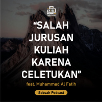 Salah Jurusan Kuliah Karena Celetukan. feat Muhammad Al Fatih