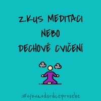 13. Zkus meditaci nebo dechové cvičení #vyzvaodsrdceprosebe