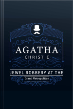The Jewel Robbery At The Grand Metropolitan (part Of The Hercule Poirot Series)
