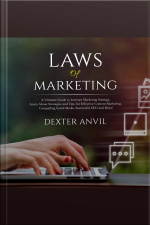 Laws Of Marketing A Ultimate Guide To Internet Marketing Strategy, Learn About Strategies And Tips For Effective Content Marketing, Compelling Social Media, Successful Seo And More!