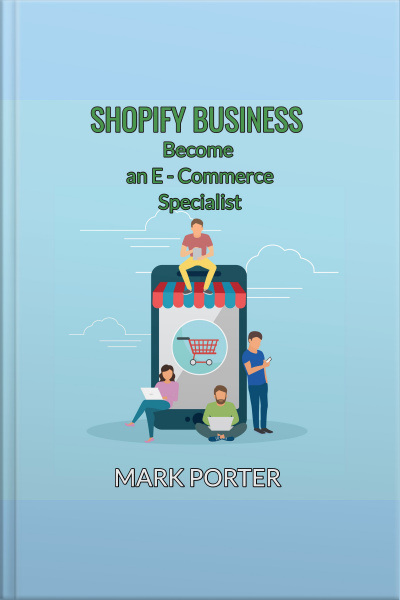 Shopify Business - Became An E-commerce Specialist -