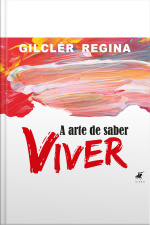 A Arte De Saber Viver