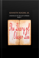 Chronicles Of The Last Liturian: Book One - The Diary Of Oliver Lee