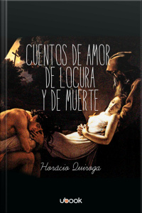 Cuentos de Amor de Locura y de Muerte