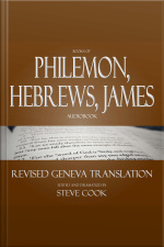 Books Of Philemon, Hebrews, James Audiobook: From The Revised Geneva Translation