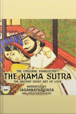 The Kama Sutra, The Original Manuscript The Ancient Vedic Art Of Love