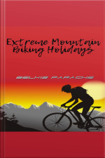 Extreme Mountain Biking Holidays