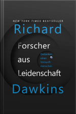 Forscher Aus Leidenschaft. Gedanken Eines Vernunftmenschen