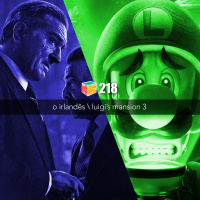Iradex Podcast 218: O Irlandês / Luigi’s Mansion 3