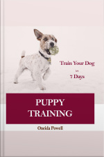 Puppy Training: Train Your Dog In 7 Days