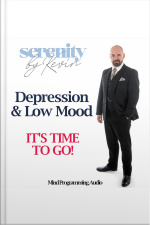Serenity By Kevin - Depression And Low Mood, Its Time To Go
