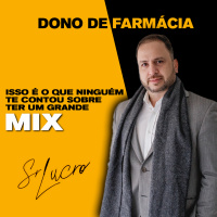 #DonoDeFarmácia O Que Ninguém Te Contou Sobre Ter Um Grande MIX