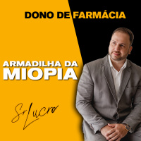 #DonoDeFarmácia ARMADILHA DA MIOPIA