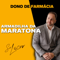 #DonoDeFarmácia ARMADILHA DA MARATONA