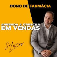 #DonoDeFarmácia Como Crescer em Vendas