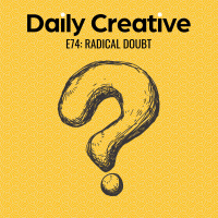 How to Turn Doubt Into Your Creative Superpower