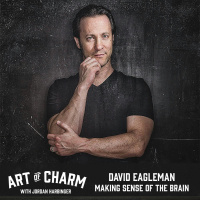 622: David Eagleman | Making Sense of The Brain