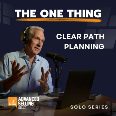 The Advanced Selling Podcast: Sales Training | Leadership Coaching | B2b Sales Strategy | Prospecting Tips