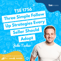 Three Simple Follow Up Strategies Every Seller Should Adopt | Jake Tacher - 1756