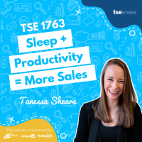 Sleep + Productivity = More Sales | Tanessa Shears - 1763