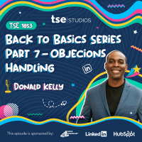 Back to Basics Series Part 7 - Objections Handling | Donald Kelly - 1853