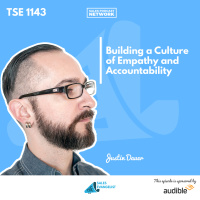 TSE 1143: Building a Culture of Empathy and Accountability