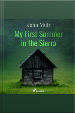My First Summer In The Sierra