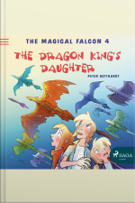 The Magical Falcon 4 - The Dragon Kings Daughter