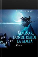 Alminar, Donde Reside La Magia