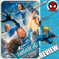 Podcast#864:Fantastic Four First Steps Movie Review