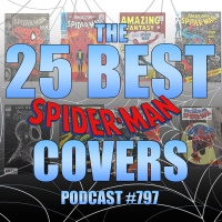 Podcast #797- The 25 Best Spider-Man Covers