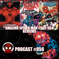 Podcast #856 Amazing Spider-Man #962-964 Reviews