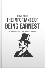 The Importance Of Being Earnest: A Trivia Comedy For Serious People
