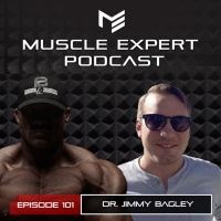 101- Dr. Jimmy Bagley- Muscle Fiber Type Adaptation, AMPK and MTOR Balance and Muscle Fiber Research