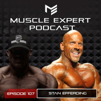 107- Stan Efferding- The Vertical Diet, Protein Sources and Eating What Your Body Likes