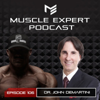 106- Dr. John Demartini- Finding Your Own Highest Value To Generate Purpose and Authenticity In Your Life
