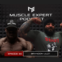 80- Brandon Lilly- The Rise, Fall and Life Lessons from One of Powerlifting’s Biggest Names