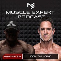 104- Don Saladino- How to Build a Super Hero Physique, Become a Great Coach, and Motivate the People Around You