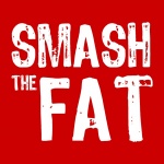 Smash The Fat