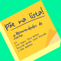 Põe na Lista #06 - Recomendados de Junho