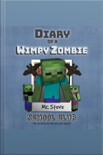 Diary Of A Minecraft Wimpy Zombie Book 4: Join The Club (an Unofficial Minecraft Diary Book)