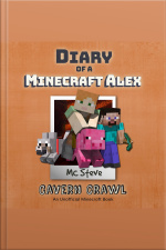 Diary Of A Minecraft Alex Book 3: Cavern Crawl (an Unofficial Minecraft Diary Book)