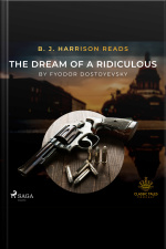 B. J. Harrison Reads The Dream Of A Ridiculous Man